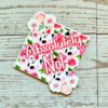 Floral 'Absolutely Not' Vinyl Sticker: Waterproof Feminist Laptop Decal