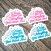 Funny Political Sticker – I Hope You Get Everything You Voted For, Sarcastic Rainbow Vinyl Decal