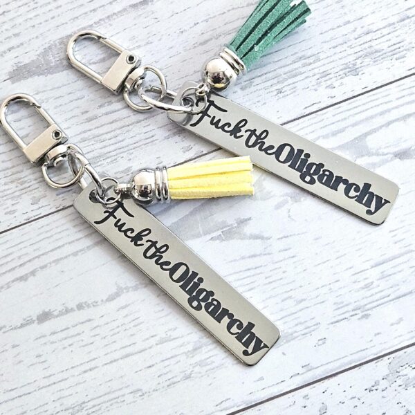 Fuck the Oligarchy Keychain with Tassel – Feminist Stainless Steel Statement Accessory