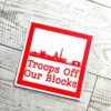 il_fullxfull.7581647766_81ke-1 DC Skyline Protest Sticker: Troops Off Our Blocks Vinyl Decal