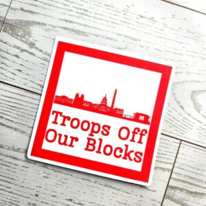 il_fullxfull.7581647766_81ke-1 DC Skyline Protest Sticker: Troops Off Our Blocks Vinyl Decal