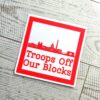 il_fullxfull.7581648208_nvw1-1 DC Skyline Protest Sticker: Troops Off Our Blocks Vinyl Decal