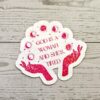 il_fullxfull.7581656520_ilvp-1 God is a Woman and She's Tired – Feminist Celestial Vinyl Sticker (Matte or Holo Dot)
