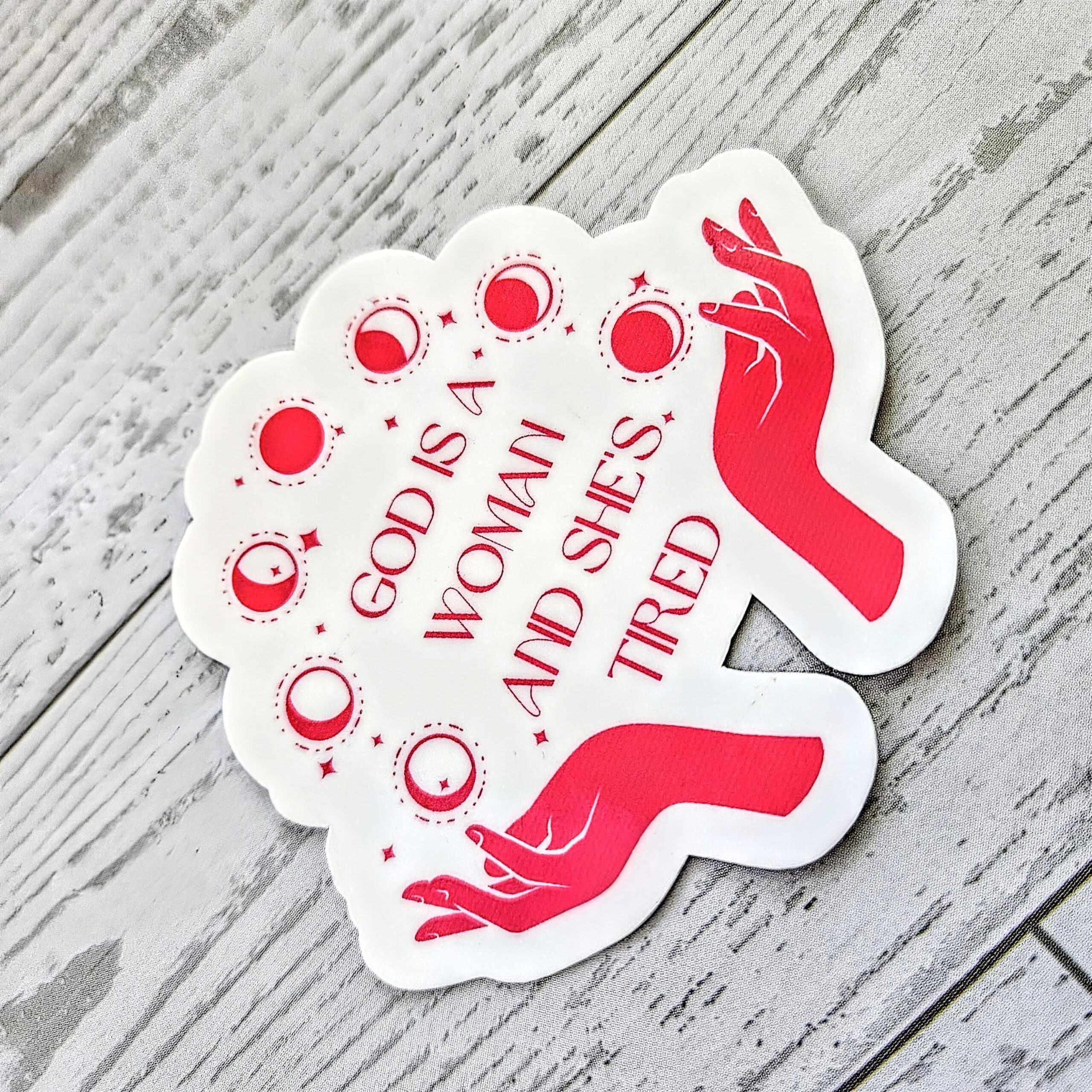 God is a Woman and She's Tired – Feminist Celestial Vinyl Sticker (Matte or Holo Dot) - Image 4