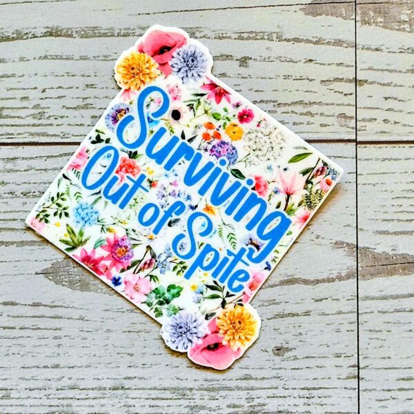 Surviving Out of Spite Sticker – Funny Square Floral Vinyl Sticker