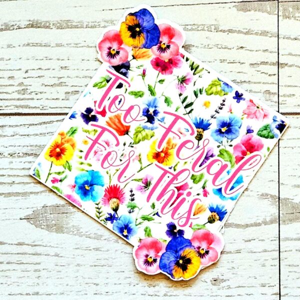 Feral & Floral Sticker Set: Funny Sarcastic Waterproof Vinyl Stickers