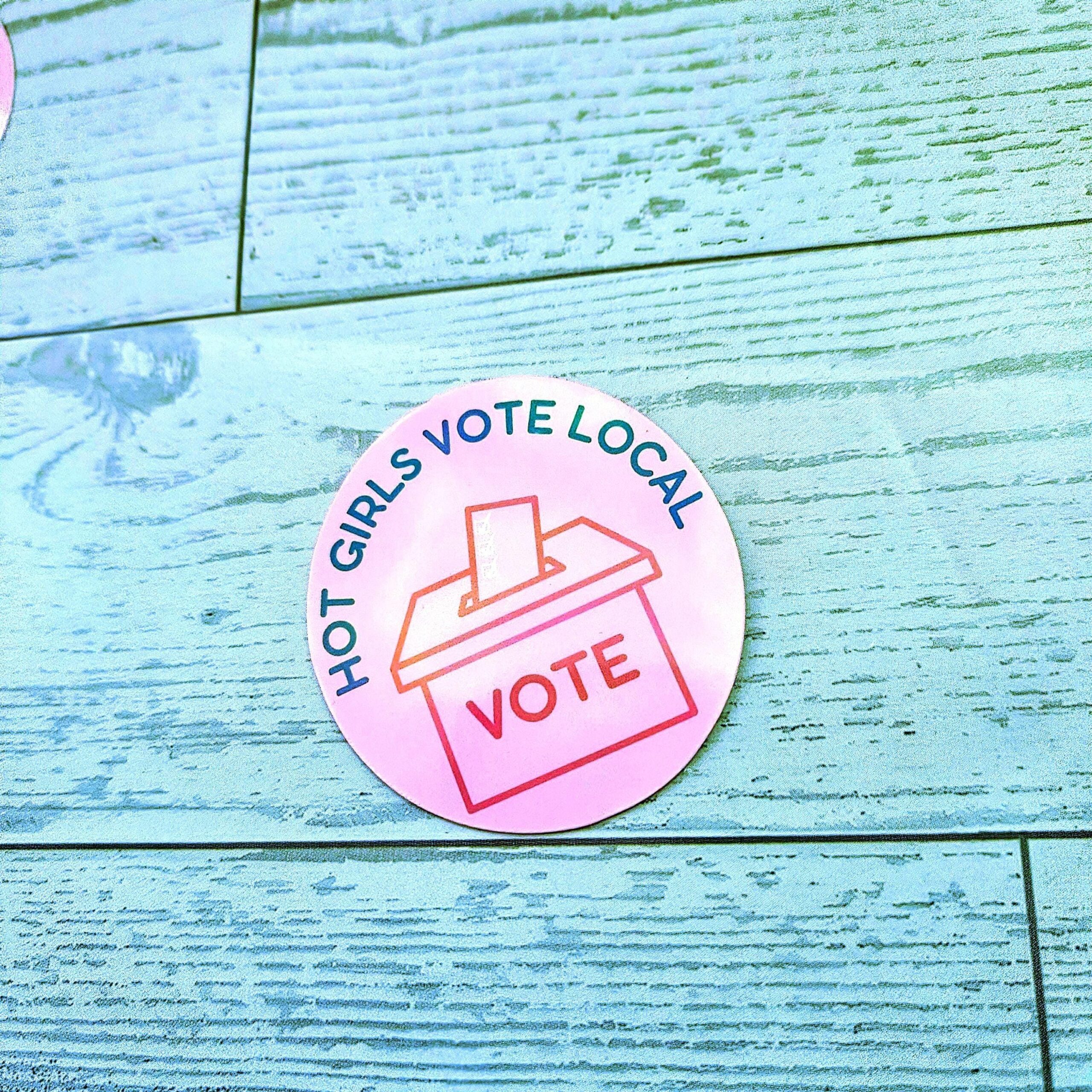 Hot Girls Vote Local Sticker - Holographic Feminist Vinyl Decal - Image 2