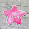 You Tried Star Sticker: Holographic, Glitter, or Matte Finish