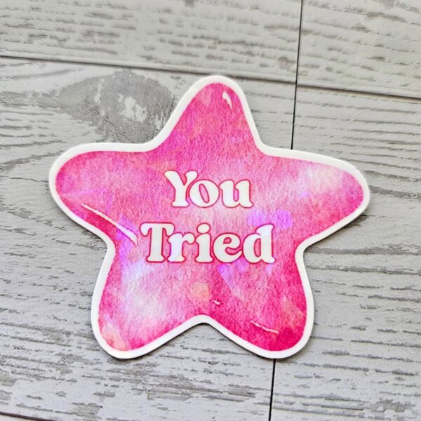 You Tried Star Sticker: Holographic, Glitter, or Matte Finish