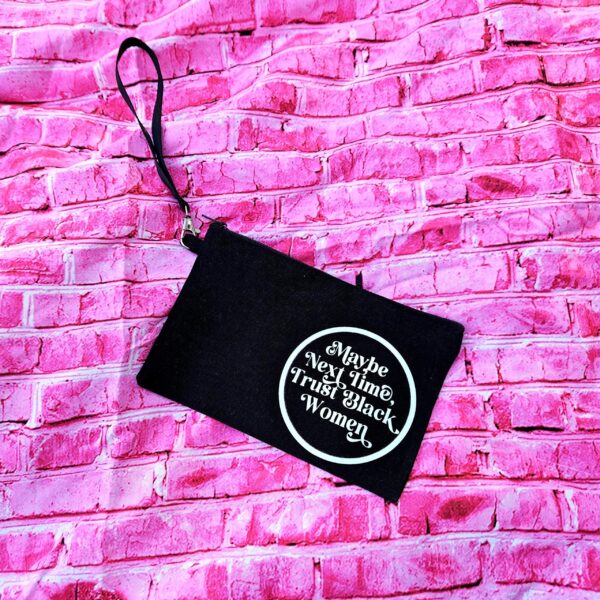 Trust Black Women Canvas Wristlet | Feminist Zip Pouch, Activist Makeup Bag