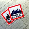 il_fullxfull.7629581371_g463-1 Chicago Protest Sticker: Troops Off Our Blocks - Vinyl Activist Decal
