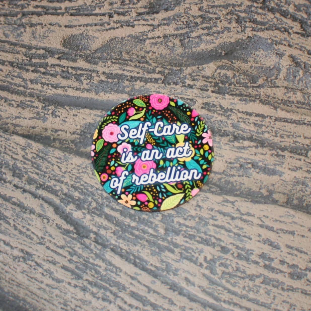 Self Care Is Rebellion Sticker - Floral Affirmation Decal