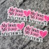 il_fullxfull.7629601673_rjbn-1 My Body Love Choice Sticker - Pro Choice Feminist Vinyl Decal