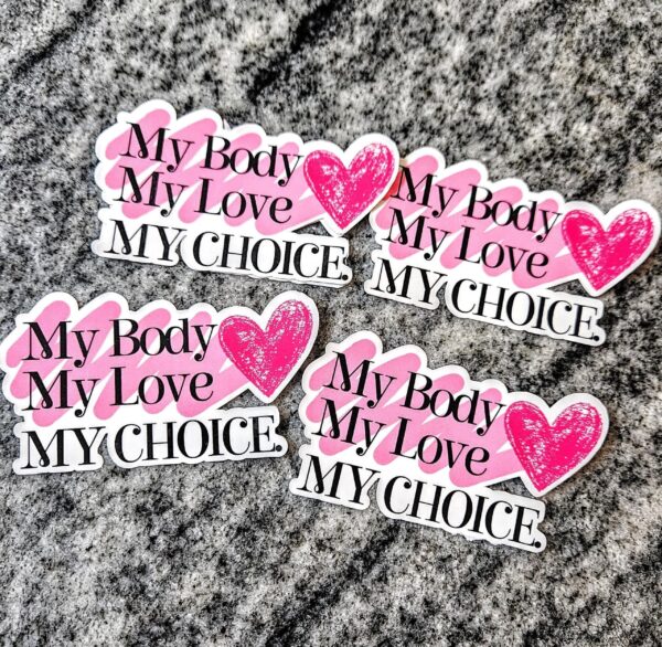 il_fullxfull.7629601775_iggz-1 My Body Love Choice Sticker - Pro Choice Feminist Vinyl Decal