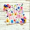 il_fullxfull.7629603391_2bjc Too Feral For This Sticker – Square Floral Sass in Vinyl