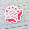 il_fullxfull.7629605131_ajol-1 God is a Woman and She's Tired – Feminist Celestial Vinyl Sticker (Matte or Holo Dot)