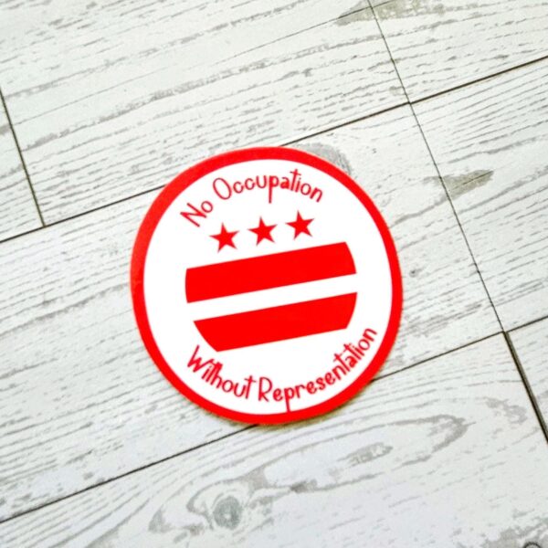 No Occupation Without Representation DC Sticker: Protest Vinyl Decal