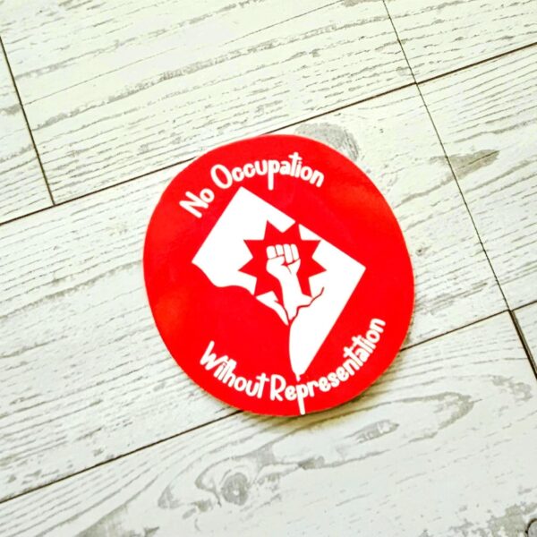 No Occupation Without Representation DC Sticker: Protest Vinyl Decal