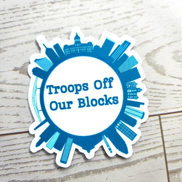 Baltimore Skyline Protest Sticker: Troops Off Our Blocks Vinyl Decal