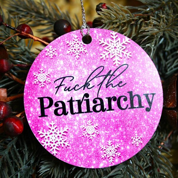 il_fullxfull.7629611553_crki Fuck the Patriarchy Christmas Ornament - All too well - TS Inspired Feminist Ornament