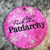 il_fullxfull.7629611987_qj66 Fuck the Patriarchy Christmas Ornament - All too well - TS Inspired Feminist Ornament