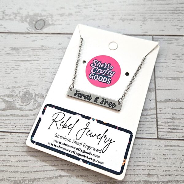 Feral and Free Necklace – Feminist Jewelry Gift – Stainless Steel Bar Pendant with Black Engraving
