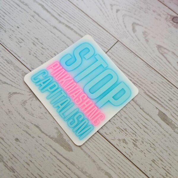 Stop Pinkwashing Capitalism – Rainbow Holographic Protest Sticker