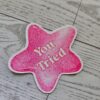 You Tried Star Sticker: Holographic, Glitter, or Matte Finish