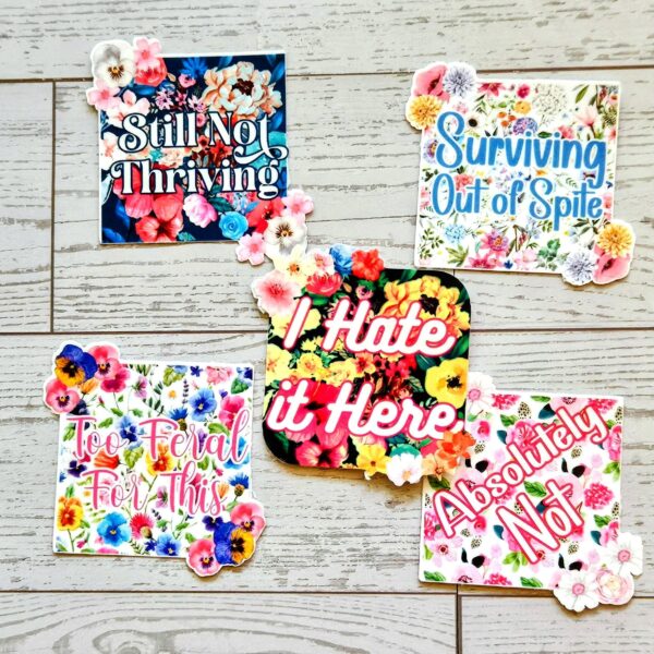 Still Not Thriving Floral Sticker – Waterproof Vinyl Sticker