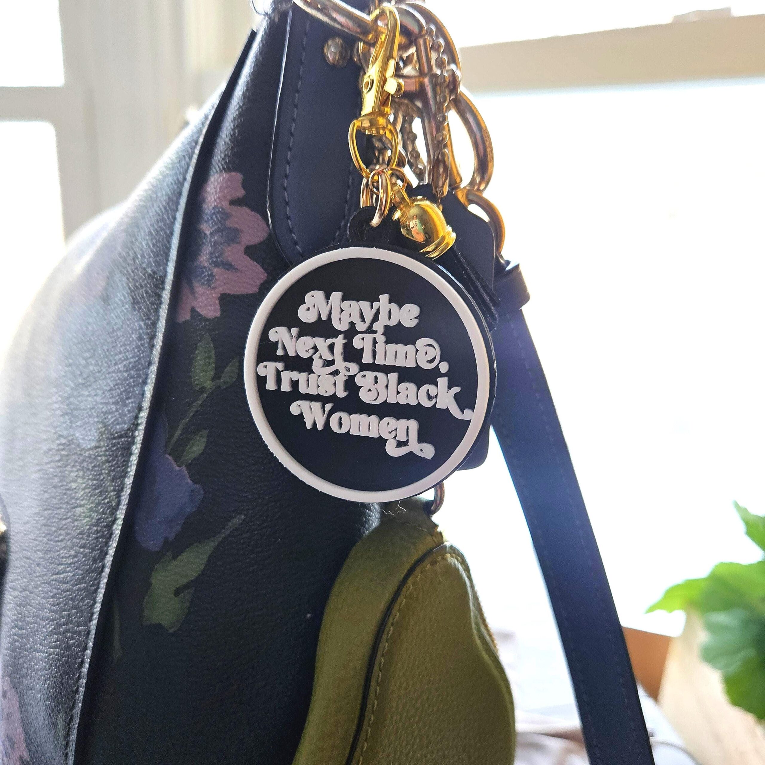 Maybe Next Time Trust Black Women Bag Charm & Keychain • 3D Printed Statement Accessory - Image 6