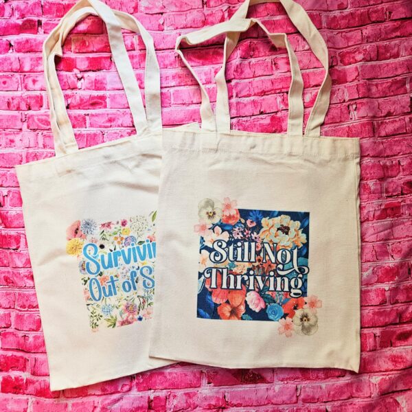 Floral Canvas Tote Bag • Still Not Thriving, Mental Health Statement