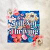 Floral Canvas Tote Bag • Still Not Thriving, Mental Health Statement