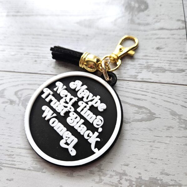 il_fullxfull.7700199315_pbzf-2 Maybe Next Time Trust Black Women Bag Charm & Keychain • 3D Printed Statement Accessory