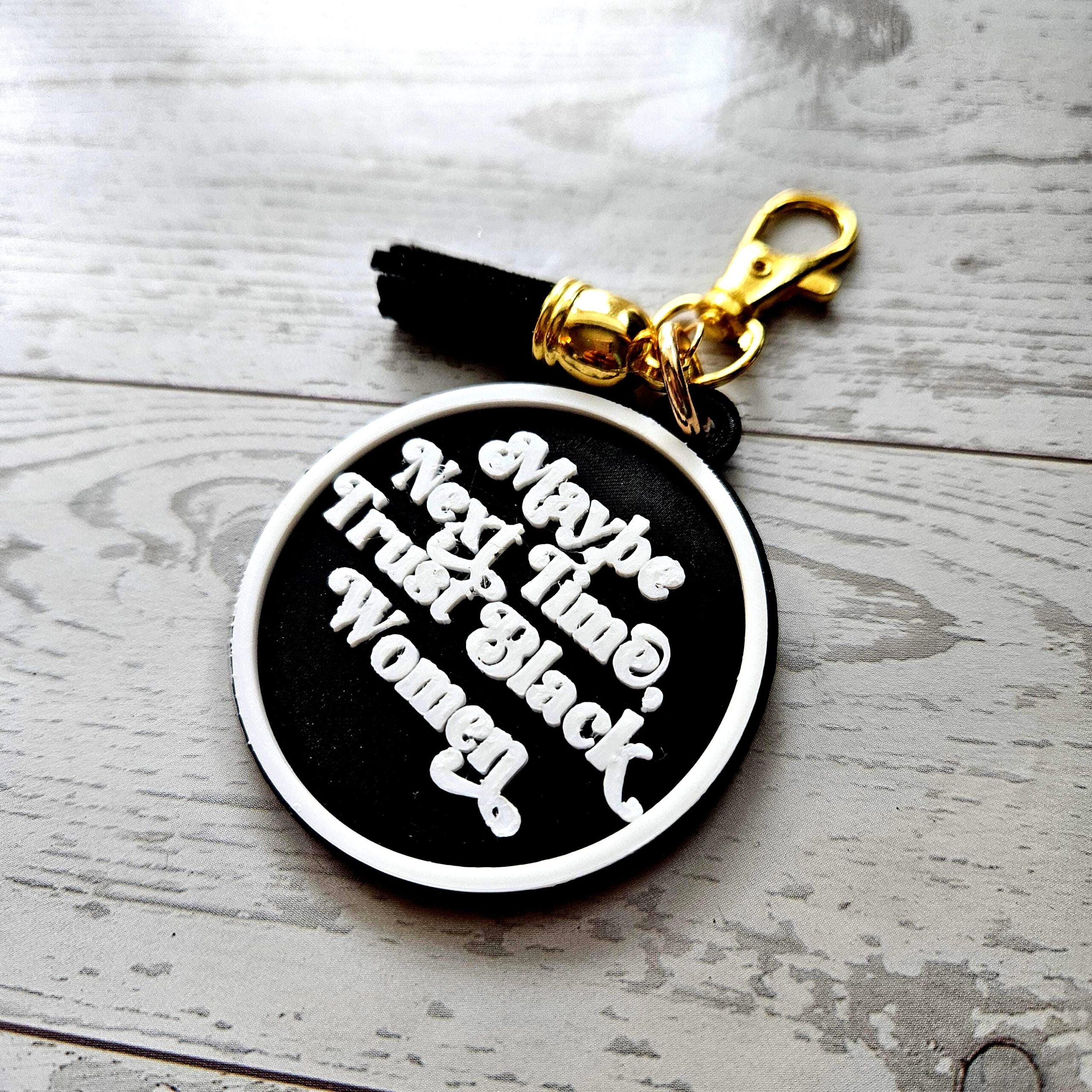 Maybe Next Time Trust Black Women Bag Charm & Keychain • 3D Printed Statement Accessory - Image 5