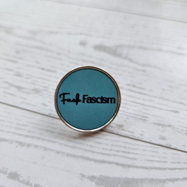 Fuck Fascism | Stainless Steel Protest Badge | Progressive Political Accessory