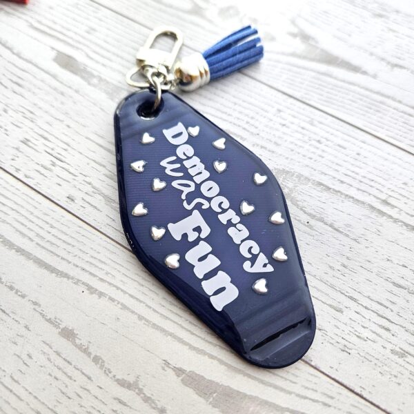 Democracy Was Fun Resin Motel Keychain Political Activist Gift