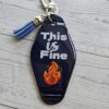 This Is Fine Resin Motel Keychain Funny Meme Sarcastic Gift