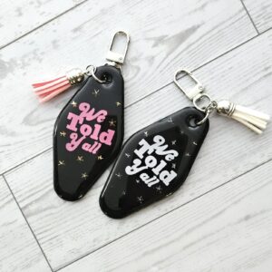We Told Yall Resin Motel Keychain Funny Political Bag Charm Feminist Gift for Her
