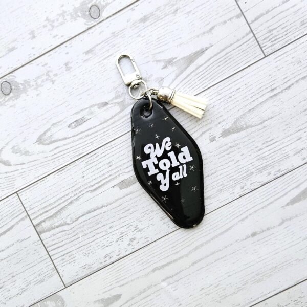 il_fullxfull.7905232011_448y We Told Yall Resin Motel Keychain Funny Political Bag Charm Feminist Gift for Her
