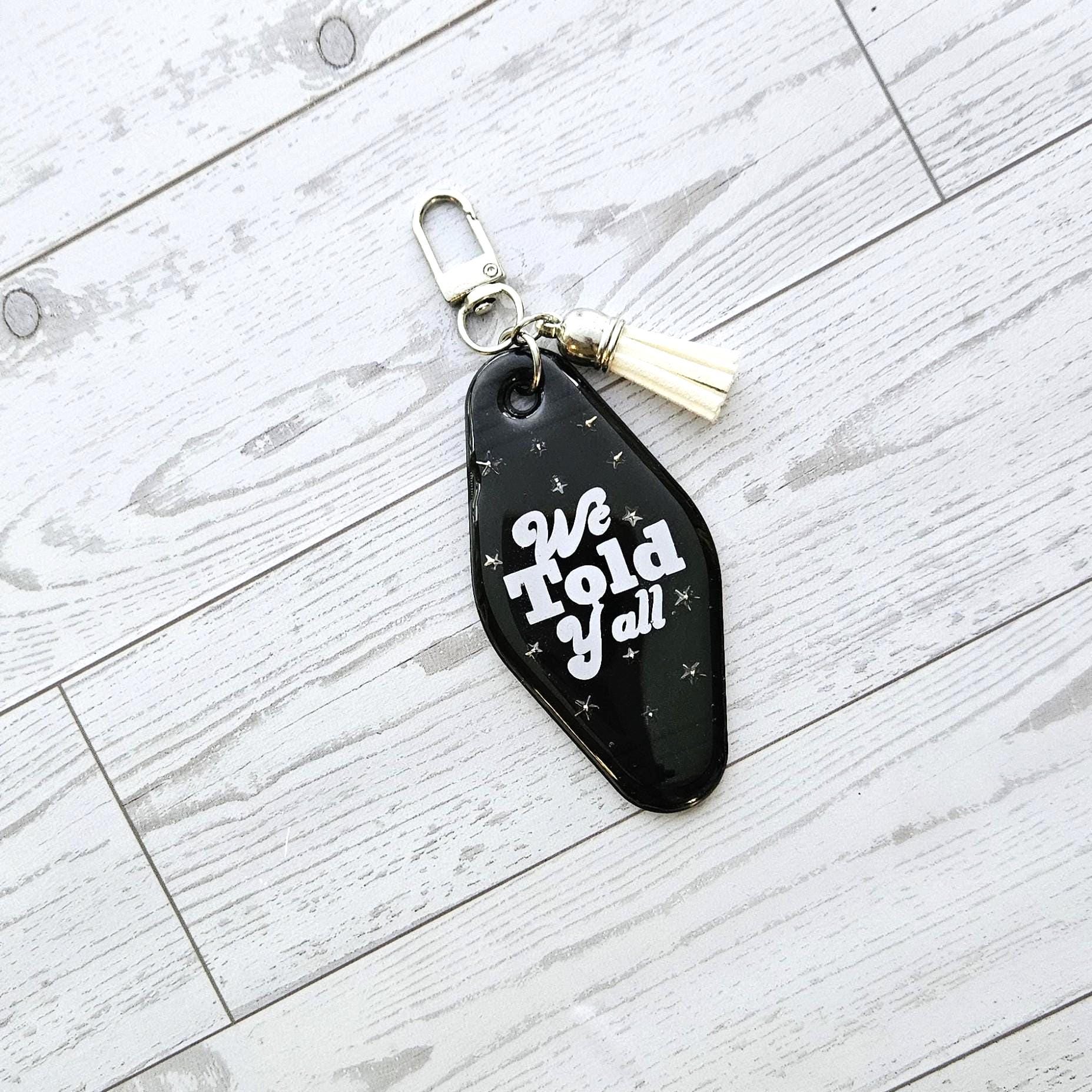 We Told Yall Resin Motel Keychain Funny Political Bag Charm Feminist Gift for Her - Image 5