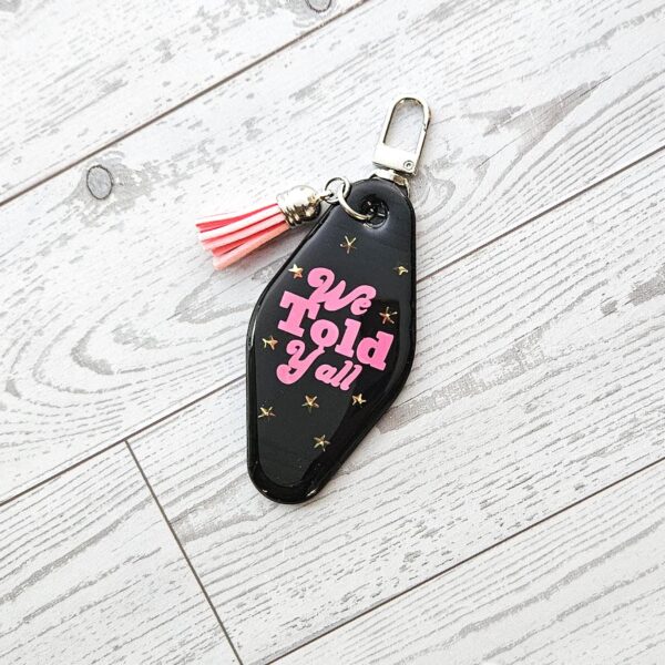 il_fullxfull.7905232389_pcg9 We Told Yall Resin Motel Keychain Funny Political Bag Charm Feminist Gift for Her