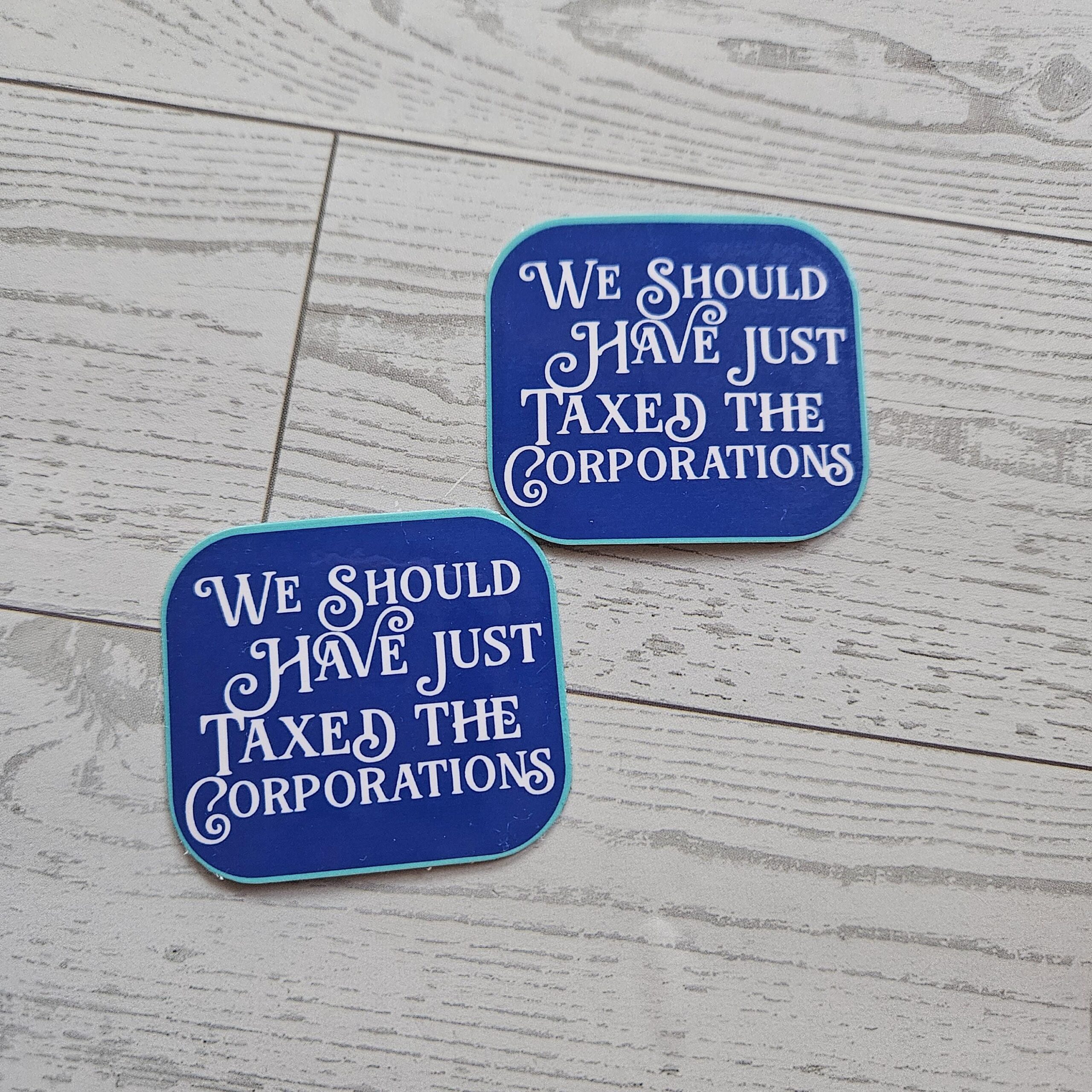 Tax the Corporations Political Vinyl Sticker Protest Activist Gift - Image 5