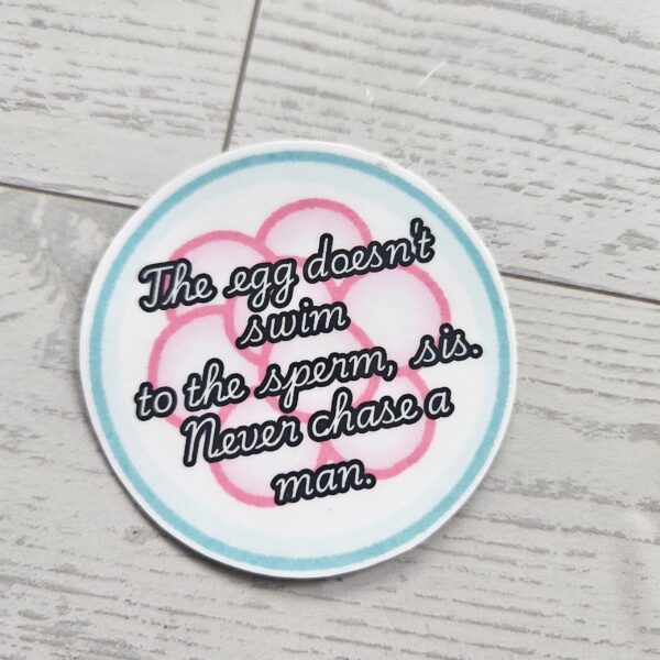 Feminist Egg Vinyl Sticker The Egg Doesn't Swim Quote Decal