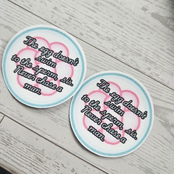 Feminist Egg Vinyl Sticker The Egg Doesn't Swim Quote Decal